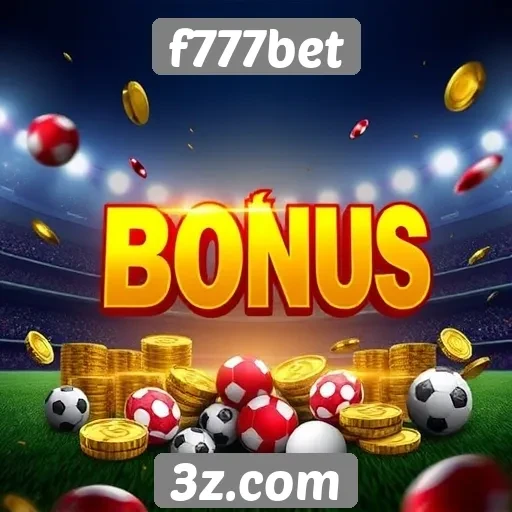 Ofertas de bônus e promoções em f777bet