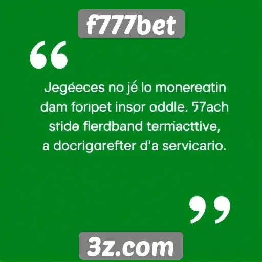 Feedback dos jogadores sobre o f777bet é positivo